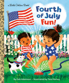 Fourth of July Fun! by Deb Adamson, Taia Morley, 9780593814475