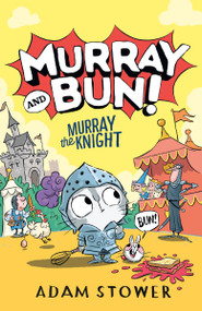 Murray the Knight by Adam Stower, 9798217031023