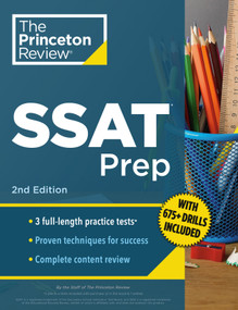 Princeton Review SSAT Prep, 2nd Edition (3 Practice Tests + Review & Techniques + Drills) by The Princeton Review, 9780593518373