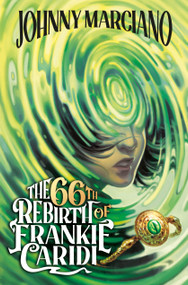 The 66th Rebirth of Frankie Caridi #1 - 9780593660966 by Johnny Marciano, Ashley Mackenzie, 9780593660966