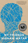 My Friends (A Novel) - 9780812985092 by Hisham Matar, 9780812985092