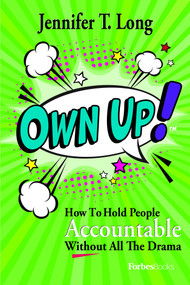 Own Up! (How To Hold People Accountable Without All The Drama) - 9798887506937 by Jennifer T. Long