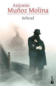 Sefarad (Novela) / Sefarad (A novel) (Spanish Edition) by Antonio Muñoz Molina, 9786073916134