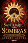 Elementos 1. Santuario de sombras / Sanctuary of the Shadow (Spanish Edition) by Aurora Ascher, 9786073918619