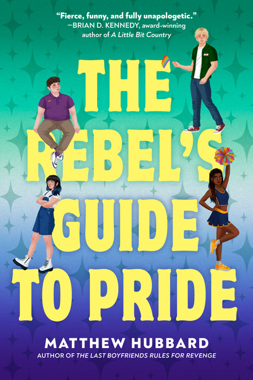 The Rebel's Guide to Pride by Matthew Hubbard, 9780593707210