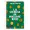 La ciencia de hacerse rico / The Science of Getting Rich (Spanish Edition) by Wallace D. Wattles, 9786075697710