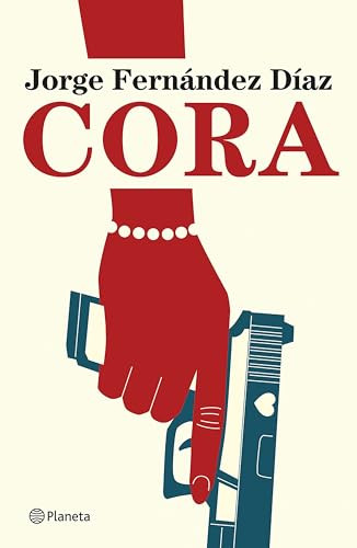 Cora (Novela / A Novel) (Spanish Edition) by Jorge Fernández Díaz, 9786073918435