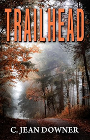 Trailhead by C. Jean Downer, 9781642476569