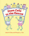 Stem Cells to the Rescue by Helen M. Blau, Margery J. Fain, 9781621825289