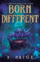 Born Different (A Monster Evolution LitRPG) by V. Nator, 9781039484870