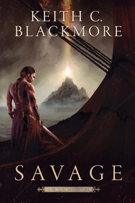 Savage (A He-Dog Adventure) - 9781039489196 by Keith C. Blackmore, 9781039489196