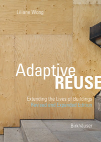 Adaptive Reuse (Extending the Lives of Buildings) - 9783035629262 by Liliane Wong, 9783035629262