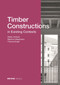 Timber Constructions in Existing Contexts by Stefan Krötsch, Manfred Stieglmeier, Thomas Engel, 9783955536589