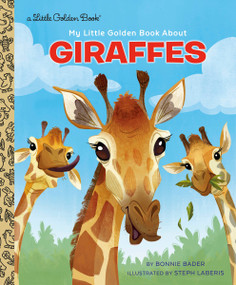 My Little Golden Book About Giraffes by Bonnie Bader, Stephanie Laberis, 9780593898062