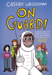 On Guard! (A Marshall Middle School Graphic Novel) - 9780593649992 by Cassidy Wasserman, 9780593649992