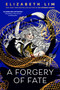 A Forgery of Fate - 9780593650622 by Elizabeth Lim, 9780593650622