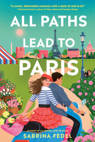 All Paths Lead to Paris by Sabrina Fedel, 9780593900277