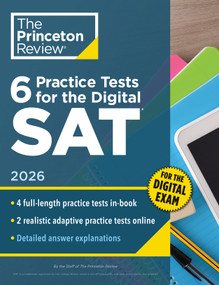 6 Practice Tests for the Digital SAT, 2026 (In-Book + Online Practice Tests for Your Top Score) by The Princeton Review, 9780593518205