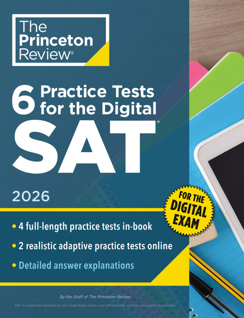 6 Practice Tests for the Digital SAT, 2026 (In-Book + Online Practice Tests for Your Top Score) by The Princeton Review, 9780593518205
