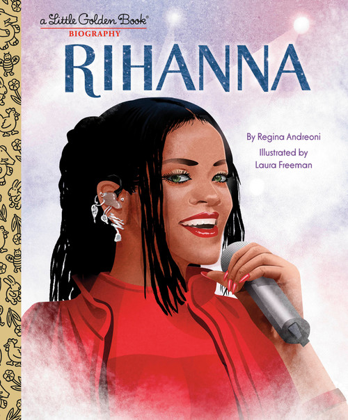 Rihanna: A Little Golden Book Biography by Regina Andreoni, Laura Freeman, 9780593900109