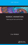 Nordic Animation (Balancing the East and the West) - 9781032149158 by Liisa Vähäkylä, 9781032149158