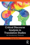 Critical Discourse Analysis in Translation Studies (An Introductory Textbook) by Kyung Hye Kim, 9780367464943