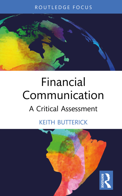 Financial Communication (A Critical Assessment) by Keith Butterick, 9780367340384