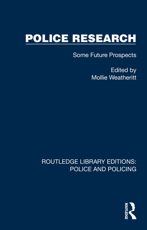 Police Research (Some Future Prospects) by Mollie Weatheritt, 9781032439723