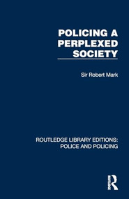 Policing a Perplexed Society - 9781032419503 by Sir Robert Mark, 9781032419503