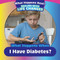What Happens When I Have Diabetes? by Therese M. Shea, 9781725327177