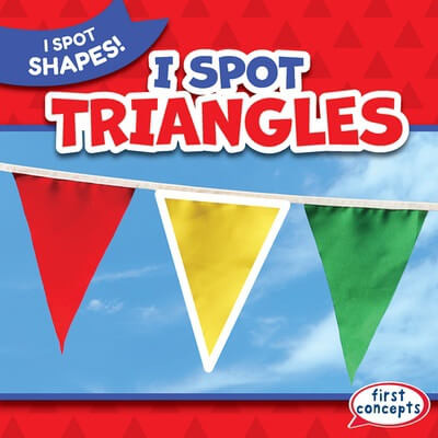 I Spot Triangles - 9781538291832 by Natalie Humphrey, 9781538291832