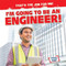 I'm Going to Be an Engineer! - 9781538293416 by Michou Franco, 9781538293416