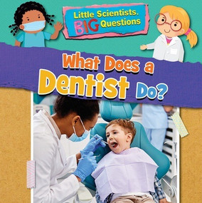 What Does a Dentist Do? - 9781538395370 by Alix Wood, 9781538395370
