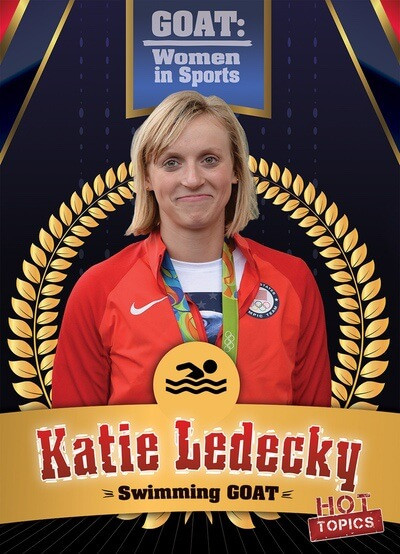 Katie Ledecky: Swimming GOAT by Kristen Rajczak Nelson, 9781538293676