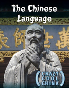 The Chinese Language by Jennifer Lombardo, 9781499476156