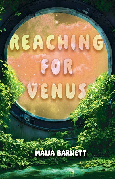 Reaching for Venus by Maija Barnett, 9781978597327