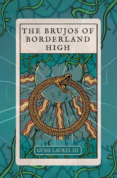 The Brujos of Borderland High - 9781978597365 by Gume Laurel III, 9781978597365