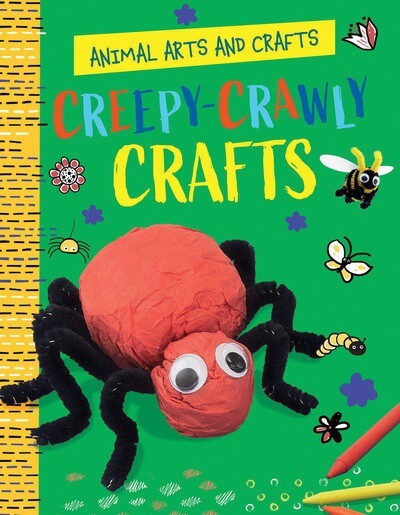 Creepy-Crawly Crafts - 9781538294420 by Annalees Lim, 9781538294420