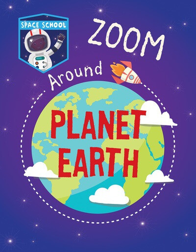 Zoom Around Planet Earth by Alix Wood, 9781538395929