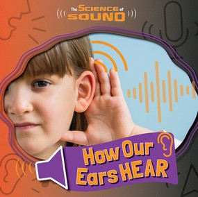 How Our Ears Hear - 9781534546783 by Noah Leatherland, 9781534546783