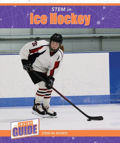STEM in Ice Hockey - 9781502671271 by Beatrice Harris, 9781502671271