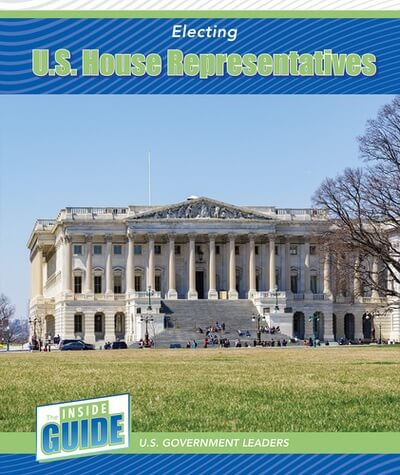 Electing U.S. House Representatives - 9781502671431 by Peter Finn, 9781502671431