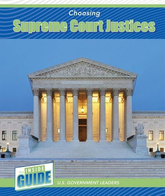 Choosing Supreme Court Justices - 9781502671493 by Peter Finn, 9781502671493