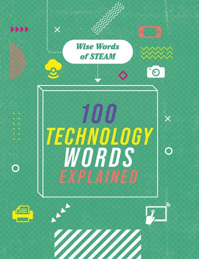 100 Technology Words Explained by Jon Richards, 9781502671691
