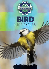 Bird Life Cycles - 9781978539730 by Theresa Emminizer, 9781978539730