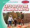 Let's Go to the Pumpkin Patch - 9781482465853 by Kristen Rajczak Nelson, 9781482465853