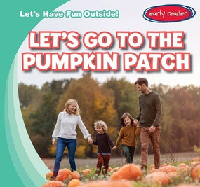 Let's Go to the Pumpkin Patch - 9781482465860 by Kristen Rajczak Nelson, 9781482465860