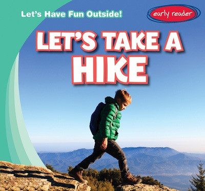 Let's Take a Hike - 9781482465921 by Kristen Rajczak Nelson, 9781482465921