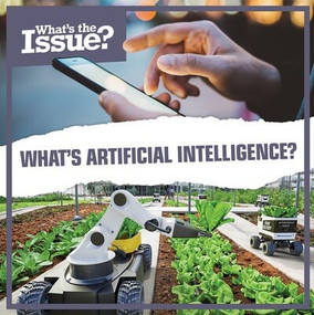 What's Artificial Intelligence? by Judy Thorpe, 9781534547971