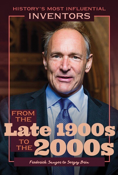 From the Late 1900s to the 2000s: Frederick Sanger to Sergey Brin by Robert Curley, 9781641901017
